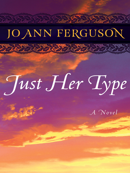 Title details for Just Her Type by Jo Ann Ferguson - Available